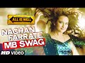 Nachan Farrate MB SWAG Video Song Kanika Kapoor Meet Bros Ft Sonakshi Sinha T Series