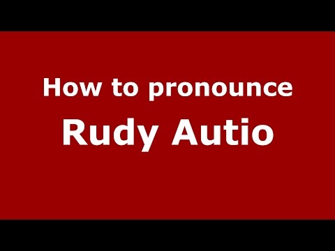 How to pronounce Rudy Autio (American English/US) - PronounceNames.com