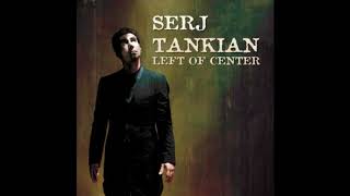 Serj Tankian - Left Of Center