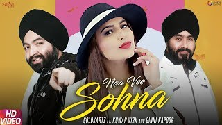 Naa Vee Sohna | Goldkartz Ft.Ginni Kapoor | Kuwar Virk | New Punjabi Songs 2019 | Saga Music