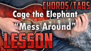 Cage the Elephant-Mess Around-Guitar Lesson-Tutorial-How to Play-Acoustic-Solo Included