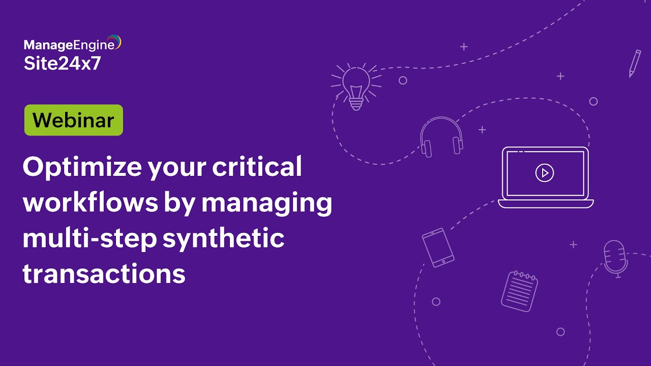 [Webinar] Optimize your critical workflows by managing multi-step synthetic transactions