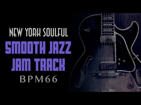 New York Soulful Smooth Jazz Backing Track in E Minor↓Chords /Solo Start 1:11~
