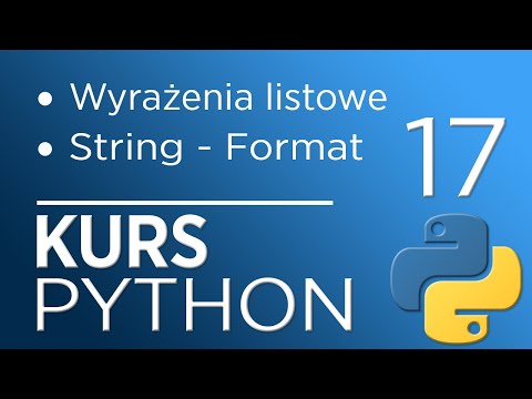 17. Kurs Python 3 - wyrażenia listowe, string formatter