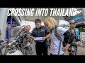 [S1 - Eps. 21] CROSSING INTO THAILAND