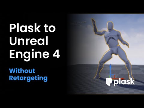 [Plask Tutorial] Unreal Engine 4 - without Retargeting
