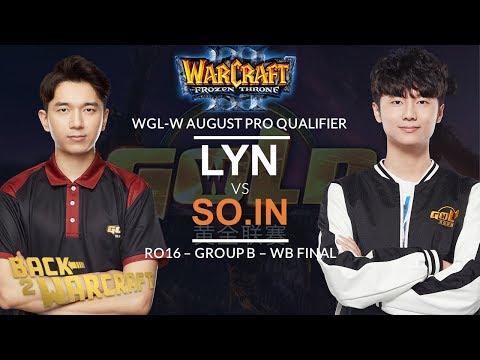 [WC3] WGL:W 2019 - August Pro Ro16: [ORC] Lyn vs. So.in [ORC] (Grp B - WB Final)