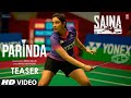 Saina Parinda Teaser Amaal Mallik Parineeti Chopra Manoj Muntashir Video Releasing Tomorrow
