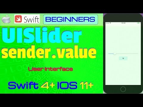 IOS 11+, Swift 4+, Beginners, Tutorial : User interface Slider Tool Tutorial   ( UISlider )