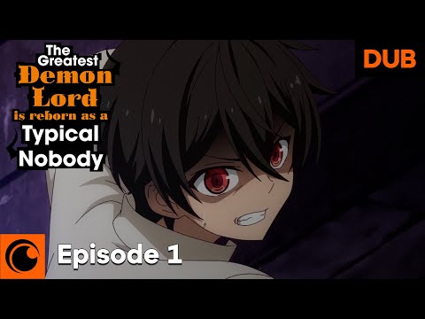 The Greatest Demon Lord Is Reborn as a Typical Nobody Ep. 1 | DUB