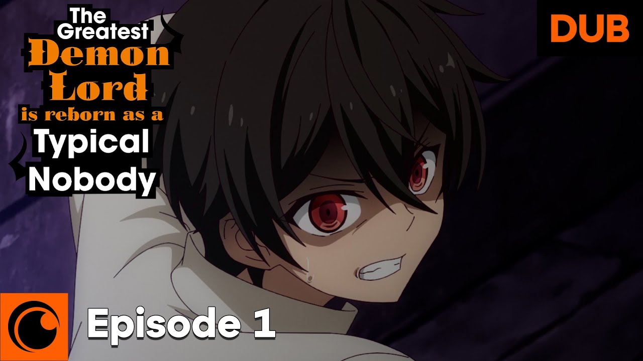 The Greatest Demon Lord Is Reborn as a Typical Nobody Ep. 1 | DUB