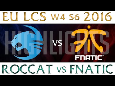 Roccat vs Fnatic Highlights EU LCS W4D2 2016 Spring S6 ROC vs FNC Week 4