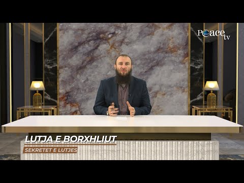 Sekretet e lutjes | 34. Lutja e borxhliut - Bajram Karabeg