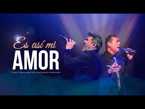 Diego Verdaguer y José María Napoleón - Es Así Mi Amor (Video Oficial)