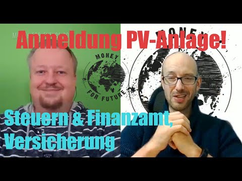 Anmeldung Solaranlage! Steuern, Finanzamt, Versicherung! Kleinunternehmer, Marktstammdatenregister!