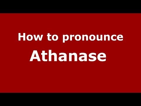 How to pronounce Athanase  (French/France) - PronounceNames.com
