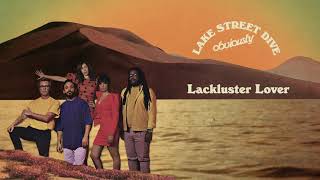 Lake Street Dive - Lackluster Lover (Official Audio)