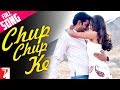 Chup Chup Ke - Full Song - Bunty Aur Babli 