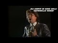 Antonello Rondi & Nino Delli - Tv   1^ Parte (Brani  Catarì   Femmena)