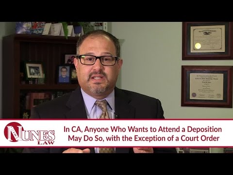 Who Is Allowed To Be At A Deposition In California?
