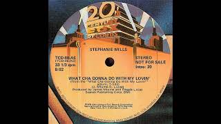 Stephanie Mills - What Cha Gonna Do With My Lovin&#39;  (12&quot; Extended)