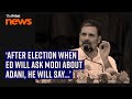 'After election when ED will ask Modi about Adani...' Rahul Gandhi takes 'paramatma' jibe at PM Modi