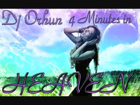 Dj Orhun - 4 Minutes in Heaven