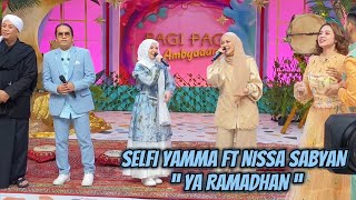 Download lagu SELFI YAMMA FT NISSA SABYAN - YA RAMADHAN BY PERLAN86 mp3