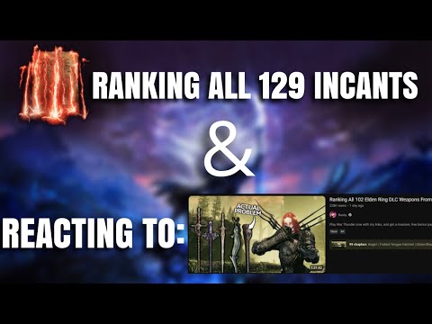 Reacting To Rusty's Weapon Ranking + Ranking All Incantations