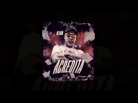 MC Higão - Acredita (DJ DaOoeste)