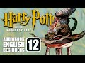 Harry Potter Book 4 CH 12 CEFR A2 Audiobook With Full Text