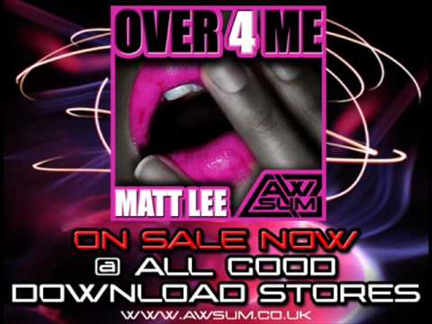 AWSUM 009 :: Matt Lee - Over 4 Me - ON SALE NOW