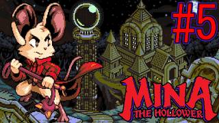 【MINA the Hollower】#5　潜入！クイーンズベリー納骨堂
