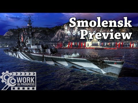 World of Warships: Smolensk Preview - new RU CL [WIP]