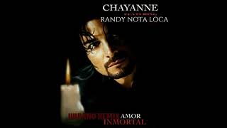 Chayanne Ft Randy Nota Loca Amor Inmortal Urbano Remix