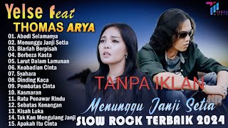 Download lagu THOMAS ARYA FEAT YELSE FULL ALBUM TERBAIK 2024 ~ SLOW ROCK TERPOPULER 2025 mp3 Download lagu THOMAS ARYA FEAT YELSE FULL ALBUM TERBAIK 2024 ~ SLOW ROCK TERPOPULER 2025 mp3