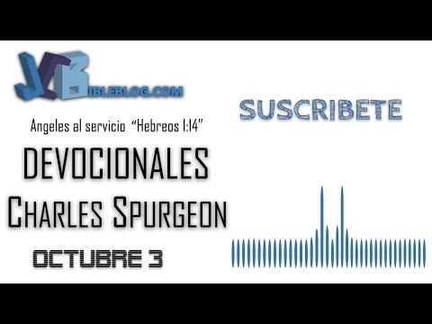 Devocional Octubre 3 "Angeles al servicio" Heb 1:14 Charles Spurgeon Dia