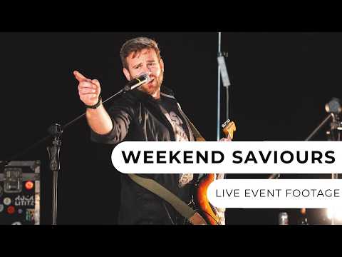 Weekend Saviours - Live Event Footage