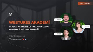 Webtures Akademi | Generative Engine Optimization (GEO): AI Destekli S