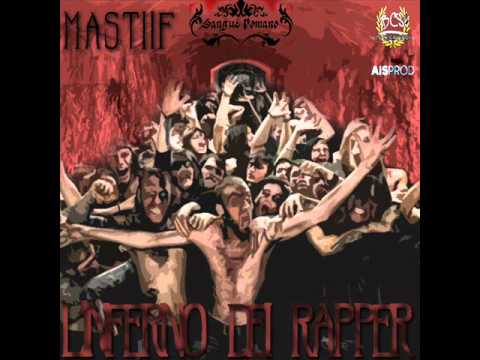 Mastiif - 01 INTRO - Sangue Romano - L'inferno dei rapper MIXTAPE