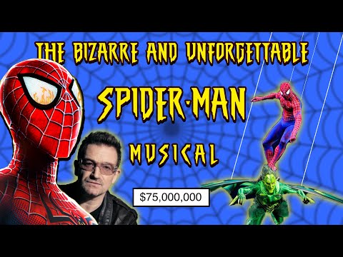 What Happened To The Disastrous SPIDER-MAN Musical?