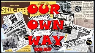 Skin-Deep - "Our Own Way" (Official Video) Skin-Deep - Our Own Way (Official Video)