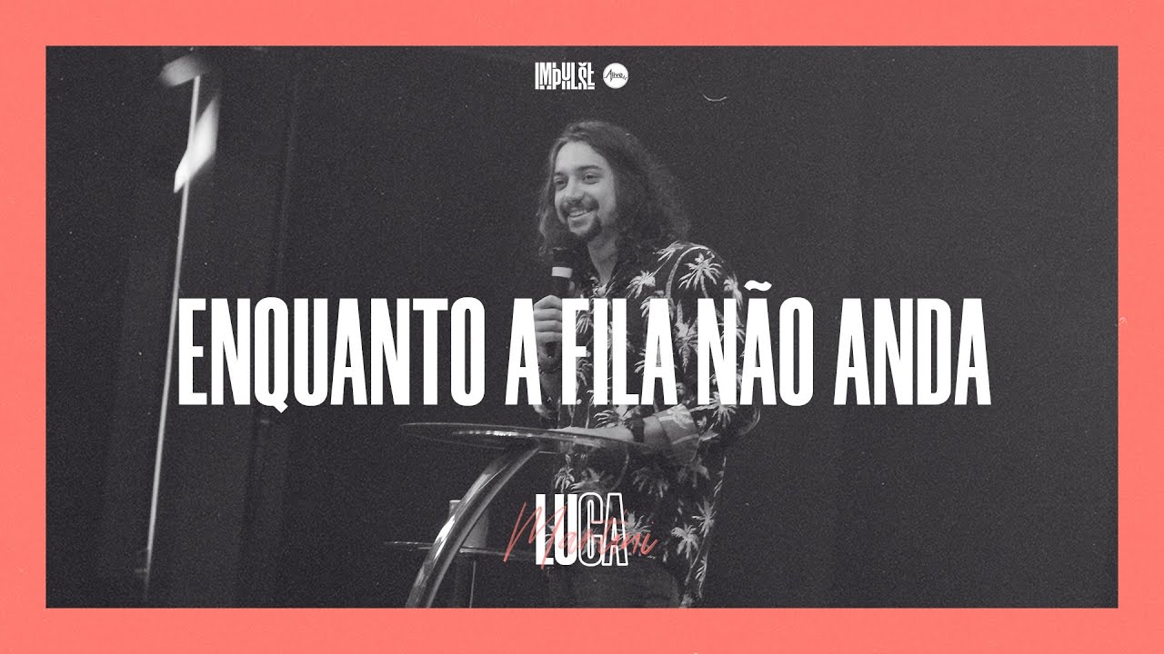 Luca Martini - Enquanto a fila não anda.