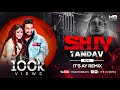 Shiv Tandav Stotram X Har Har Shiv Shankar Dj Remix | Sachet Parampara | It's AY Remix