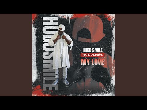 MY LOVE (feat. DjLy & PUTO X)