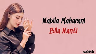 Download lagu Nabila Maharani Bila Nanti Lirik Lagu Indonesia... mp3