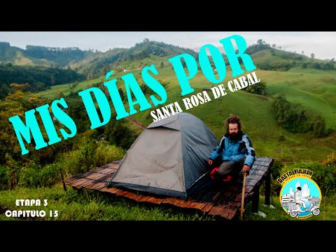 CAMPAMENTO EN SANTA ROSA DE CABAL. Un Nómada En Vespa - Rasta Viajero. Etapa 3 - Cap.15. 🇨🇴🛵⛰️🍁