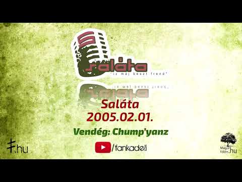 Saláta 2005.02.01. vendég: Chump'yanz (Tibbah, Rizkay, Phat, Cof)