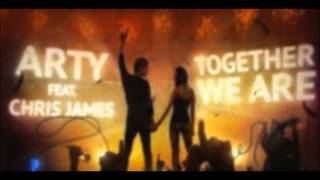 Arty Ft. Chris James - Together We Are