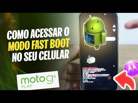 Moto G6 Play - Como acessar o modo fast boot no seu celular